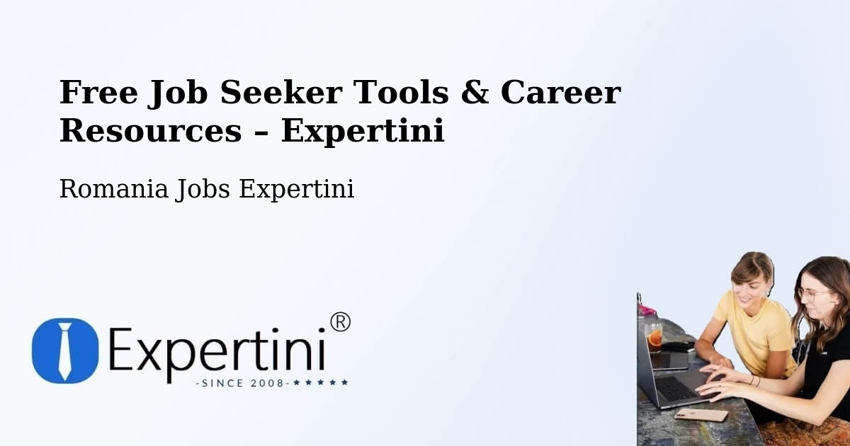 Free Job Seeker Tools & Career Resources – Oraş Vãlenii De Munte - Oraş Vãlenii De Munte, Romania Jobs Expertini
